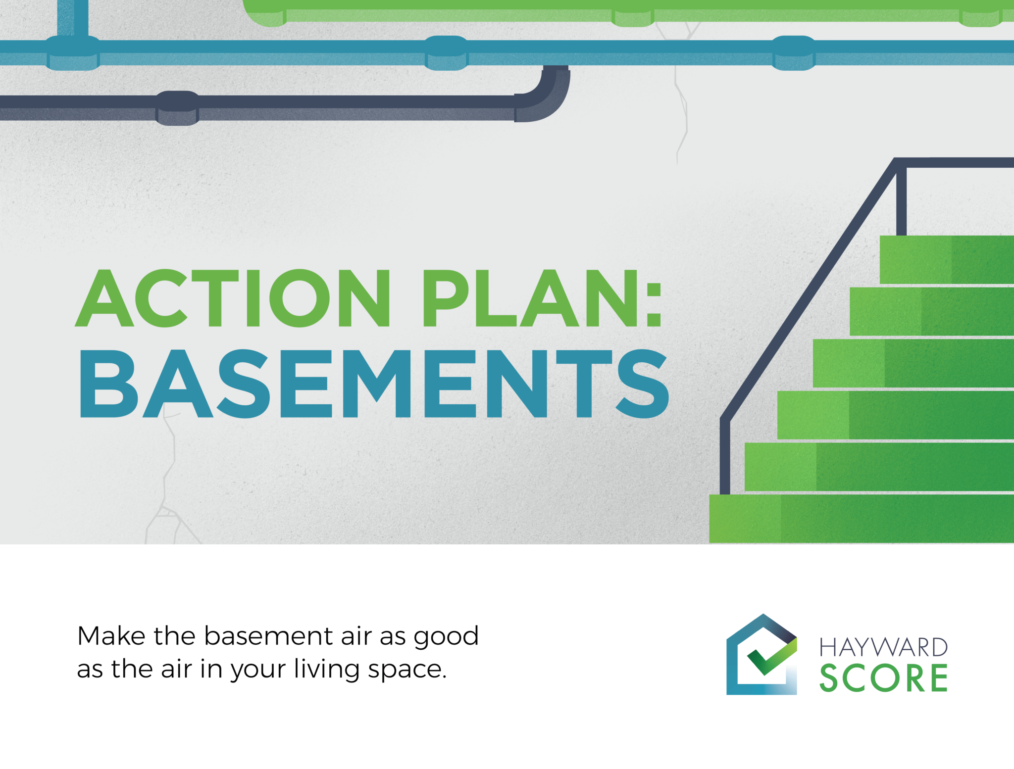 Make the basement air as good as the air in your living space.